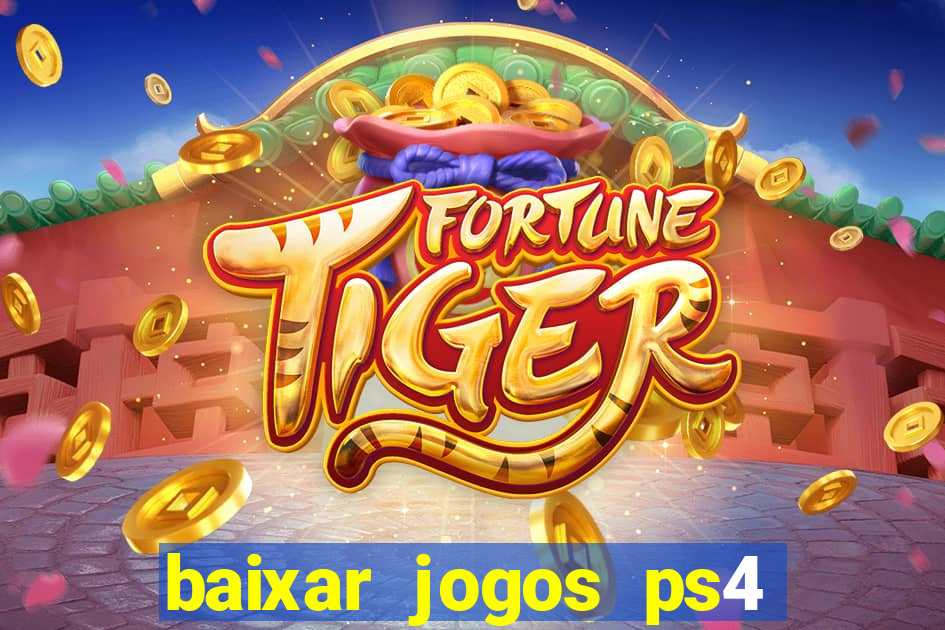 baixar jogos ps4 pkg pt br